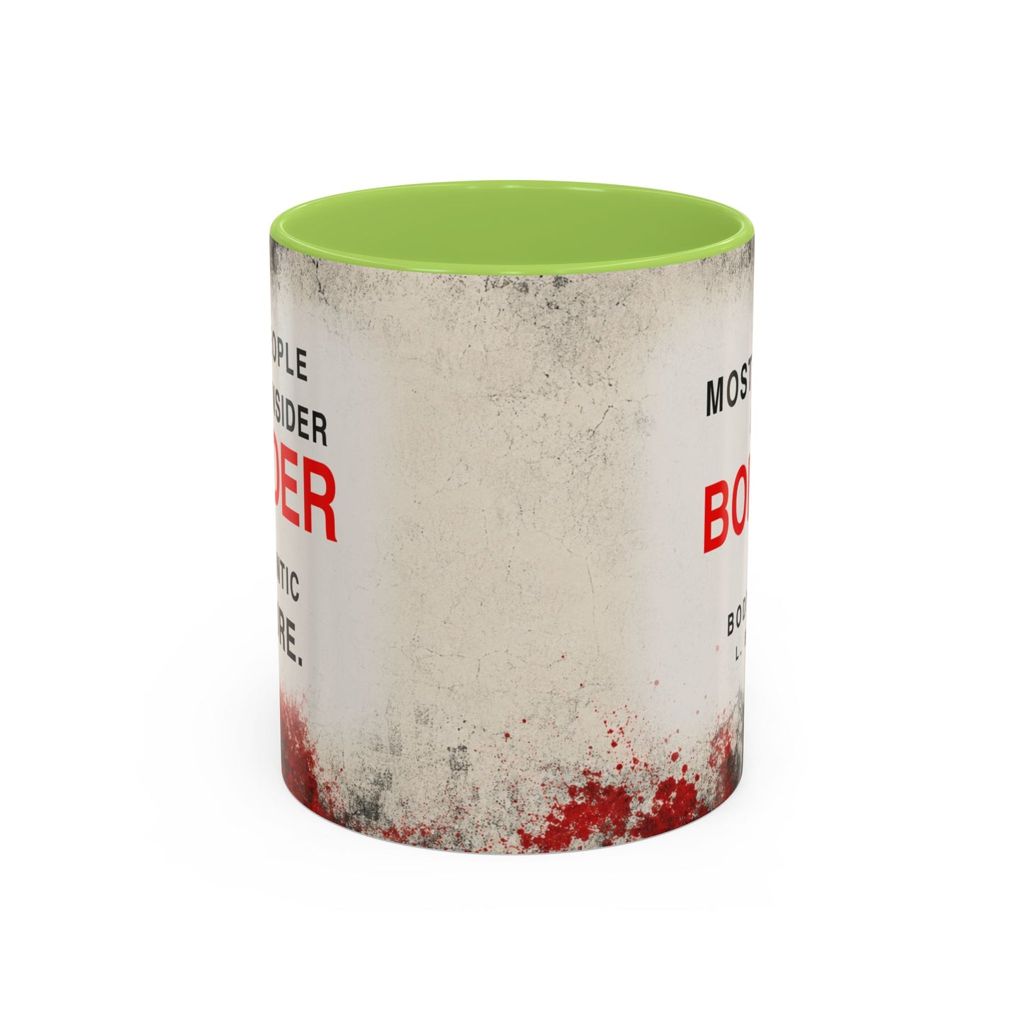 Accent Coffee Mug — 'Most People Are Boring. Body Count' Novelty Coffee Mug (11/15oz)