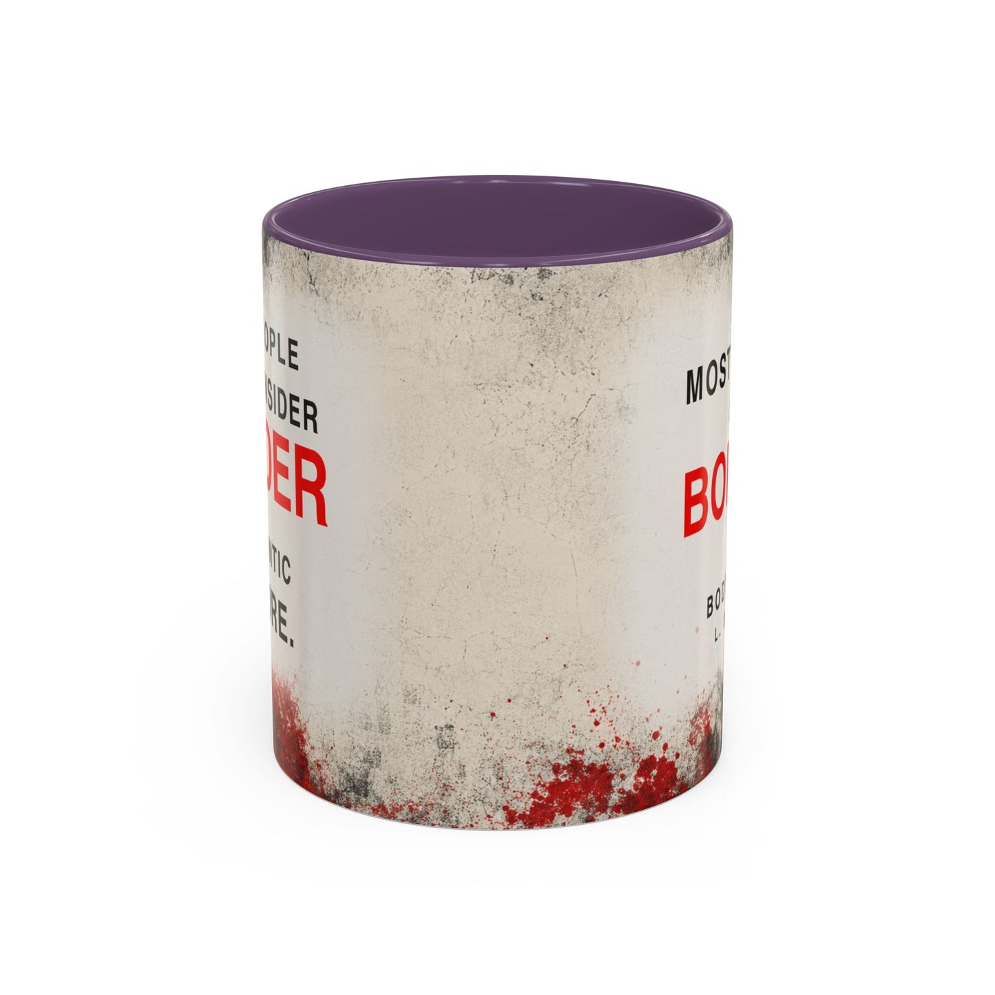 Accent Coffee Mug — 'Most People Are Boring. Body Count' Novelty Coffee Mug (11/15oz)