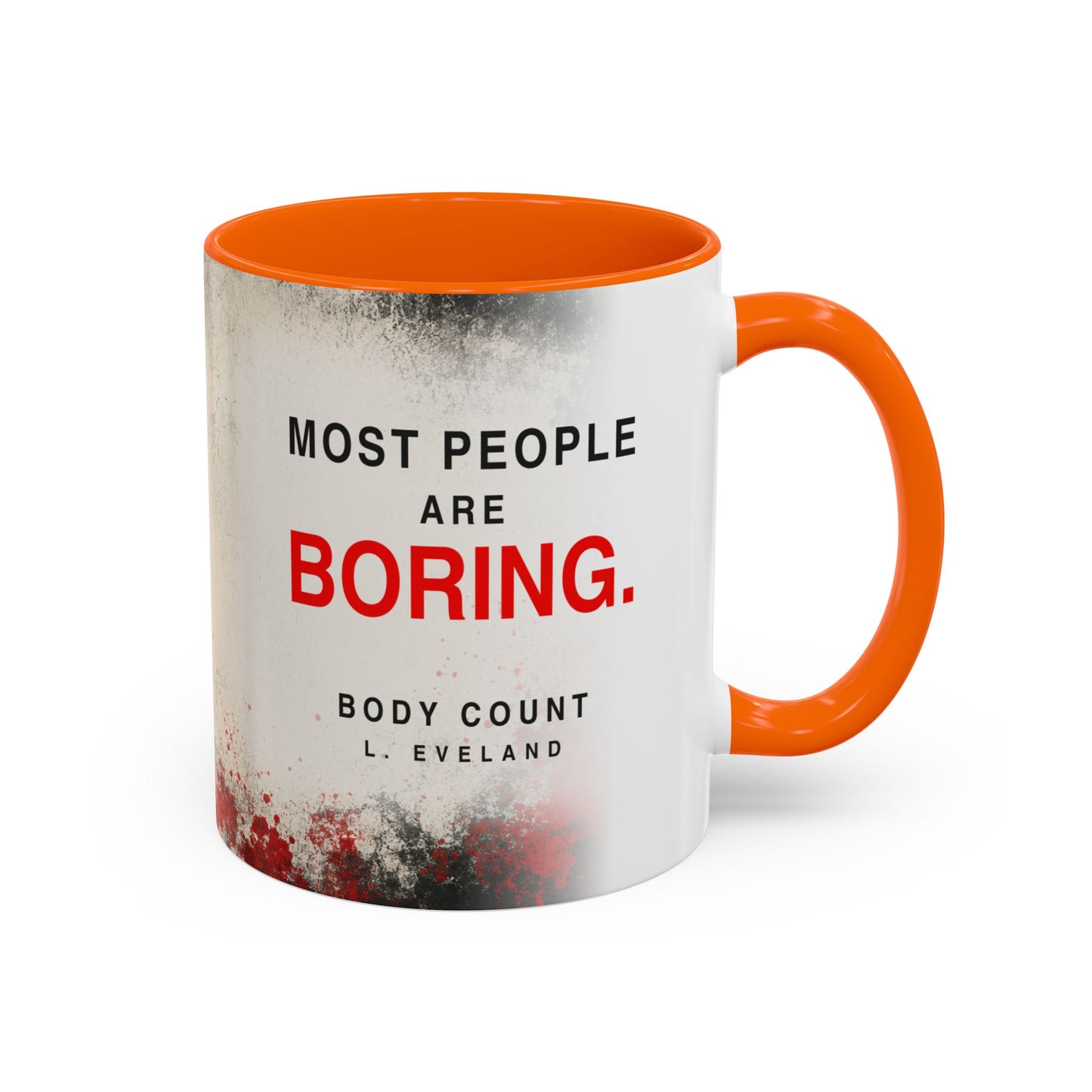Accent Coffee Mug — 'Most People Are Boring. Body Count' Novelty Coffee Mug (11/15oz)
