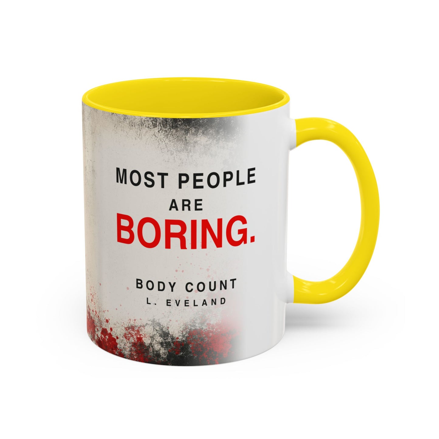 Accent Coffee Mug — 'Most People Are Boring. Body Count' Novelty Coffee Mug (11/15oz)