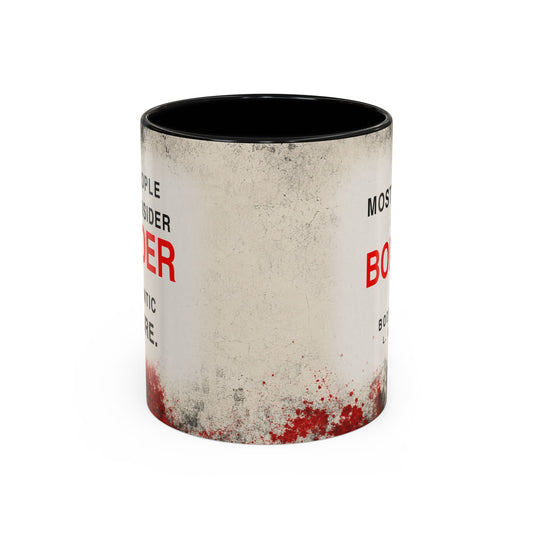 Accent Coffee Mug — 'Most People Are Boring. Body Count' Novelty Coffee Mug (11/15oz)
