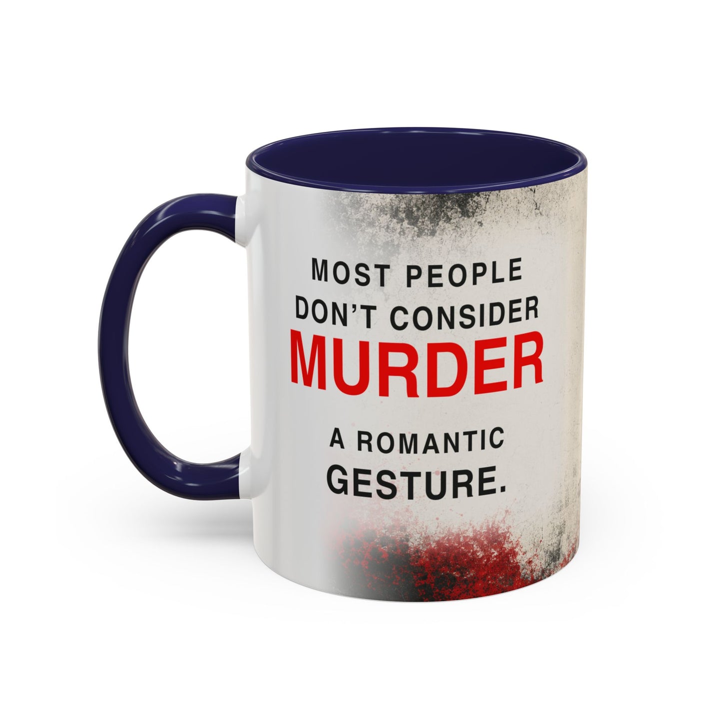 Accent Coffee Mug — 'Most People Are Boring. Body Count' Novelty Coffee Mug (11/15oz)