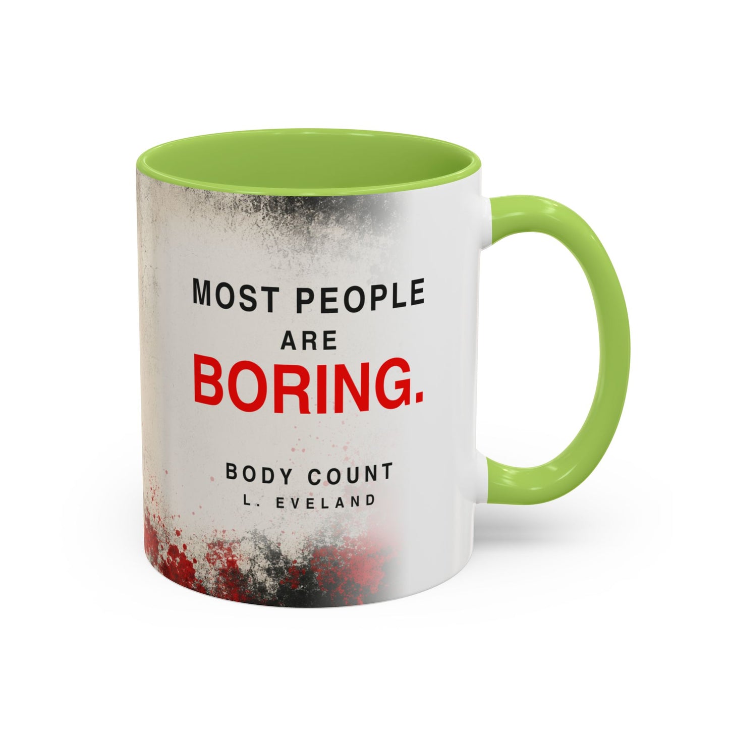 Accent Coffee Mug — 'Most People Are Boring. Body Count' Novelty Coffee Mug (11/15oz)
