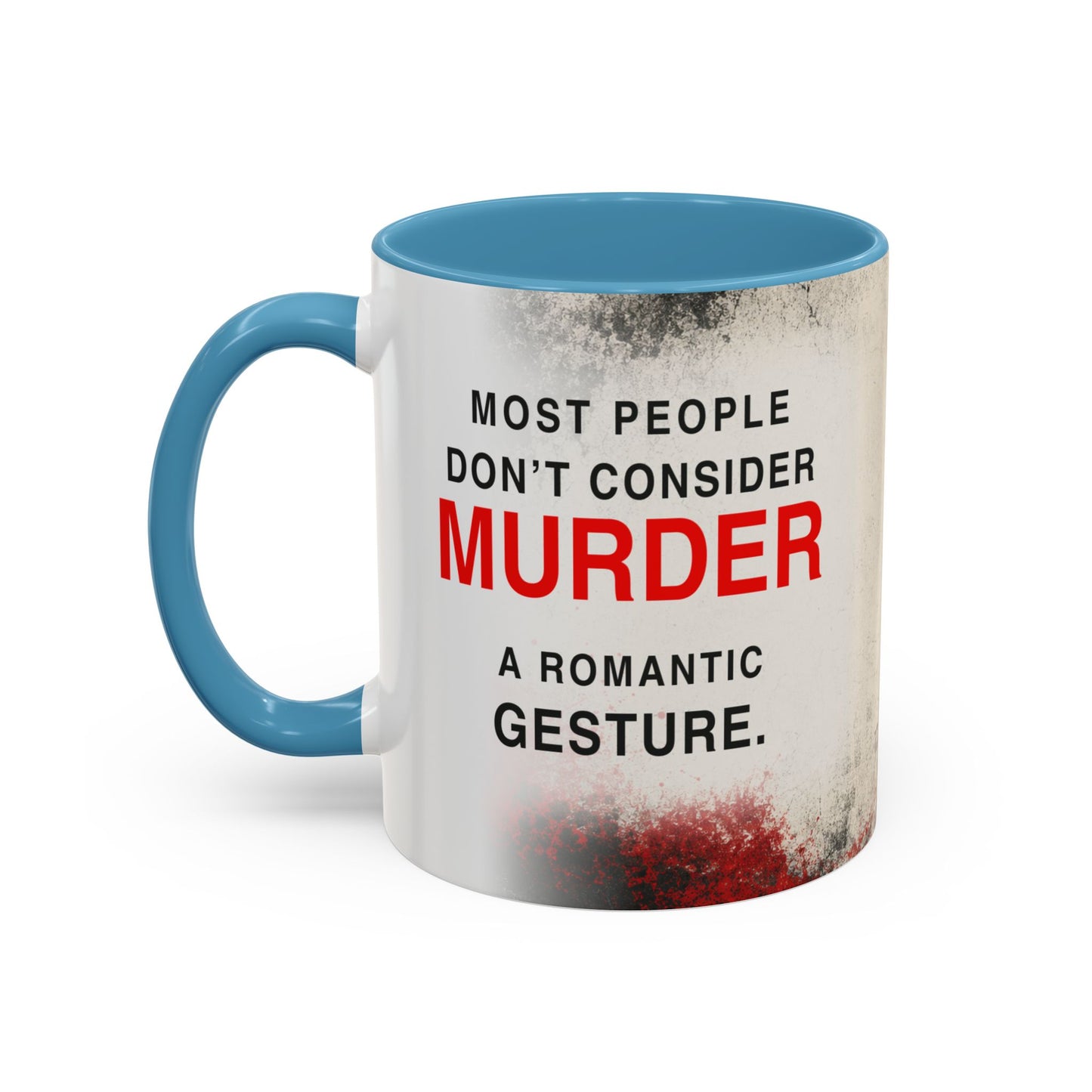 Accent Coffee Mug — 'Most People Are Boring. Body Count' Novelty Coffee Mug (11/15oz)