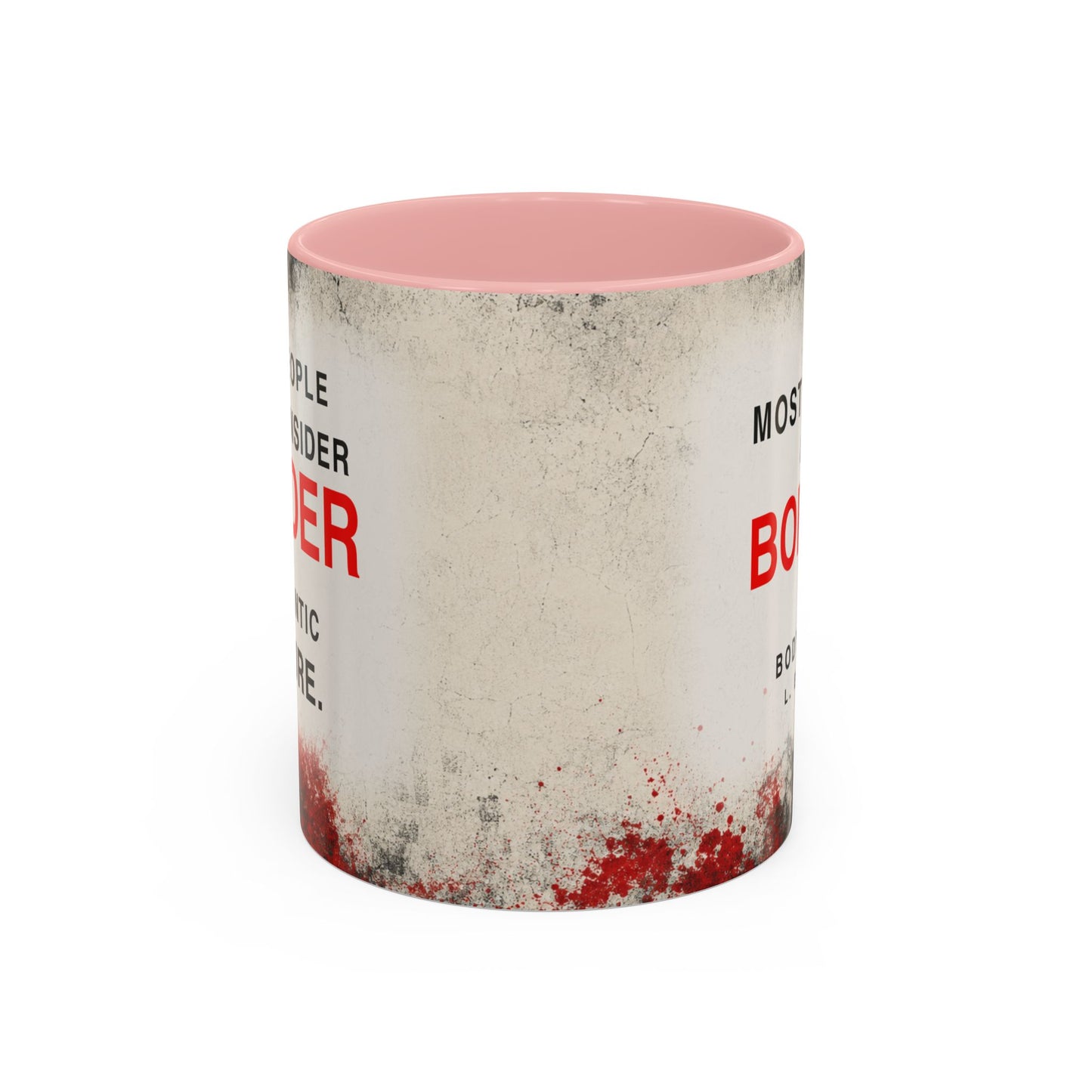 Accent Coffee Mug — 'Most People Are Boring. Body Count' Novelty Coffee Mug (11/15oz)